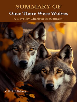 cover image of Summary of Once There Were Wolves by Charlotte Mcconaghy